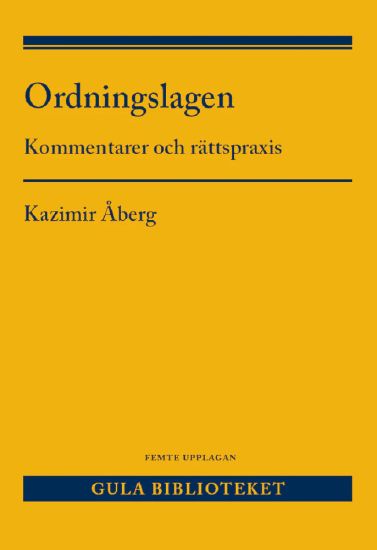 Ordningslagen : Kommentarer och rättspraxis