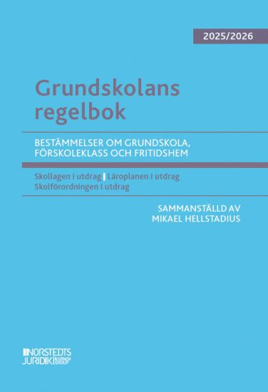 Grundskolans regelbok 2025/26 : Bestämmelser om grundskola, förskoleklass o