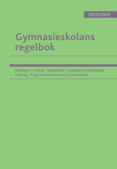 Gymnasieskolans regelbok 2025/26 : bestämmelser om gymnasieskolan