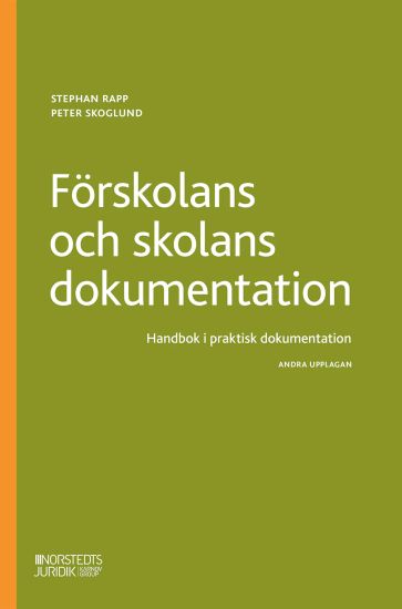 Förskolans och skolans dokumentation : handbok i praktisk dokumentation