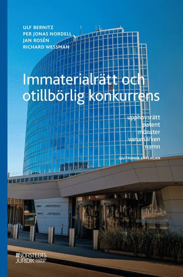 Immaterialrätt och otillbörlig konkurrens : upphovsrätt - patent - mönster