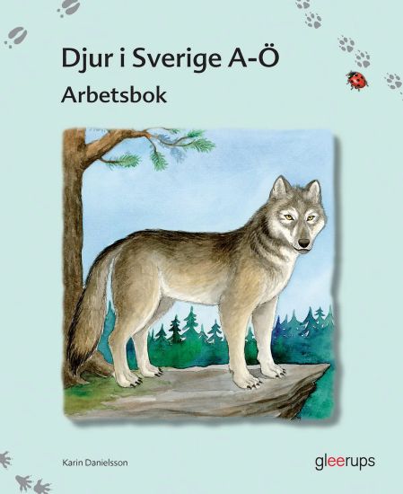Djur i Sverige A - Ö Arbetsbok