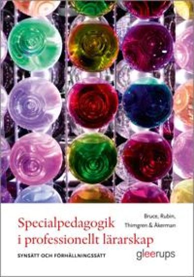 Specialpedagogik i professionellt lärarskap : Synsätt och förhållningssätt