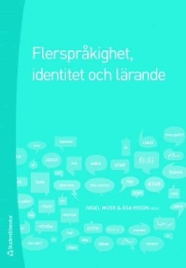 Flerspråkighet, identitet och lärande : skola i ett föränderligt samhälle