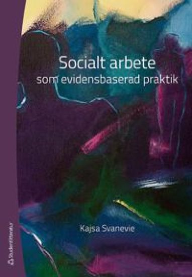 Socialt arbete som evidensbaserad praktik – Kajsa Svanevie, kirjan kansikuva