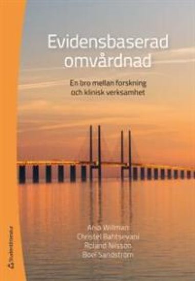 Evidensbaserad Omvårdnad : en bro mellan forskning och klinisk praktik