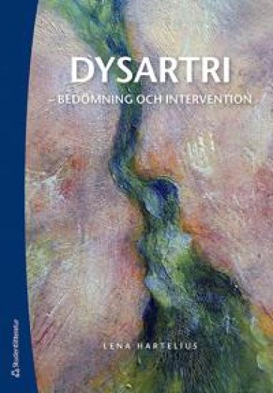 Dysartri - bedömning och intervention : vid förvärvade neurologiska talstörningar hos vuxna