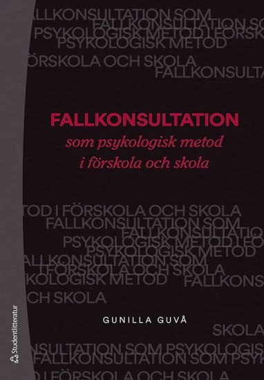 Fallkonsultation som psykologisk metod i förskola och skola