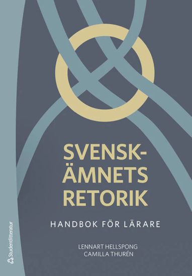 Svenskämnets retorik - Handbok för lärare