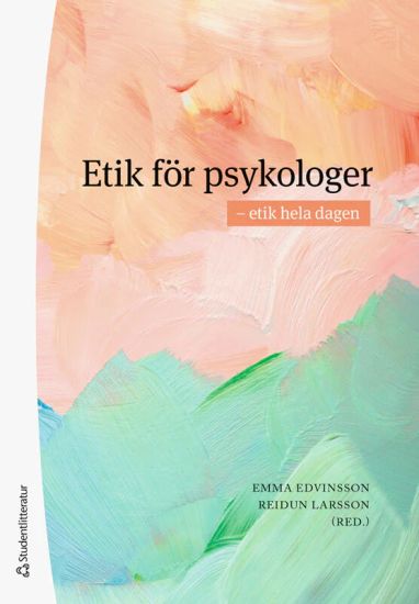 Etik för psykologer - - etik hela dagen