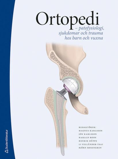 Ortopedi - - patofysiologi, sjukdomar och trauma hos barn och vuxna