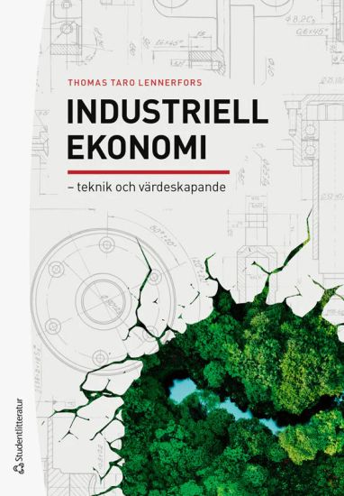 Industriell ekonomi - - teknik och värdeskapande