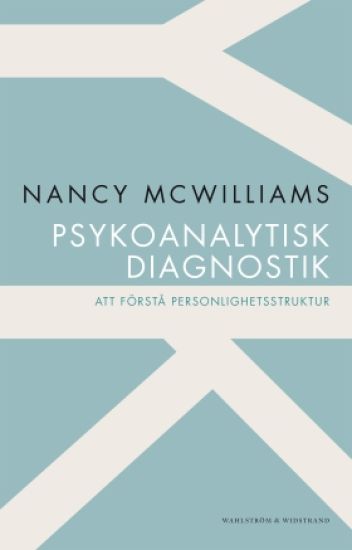Psykoanalytisk diagnostik : att förstå personlighetsstruktur – Nancy McWilliams, kirjan kansikuva
