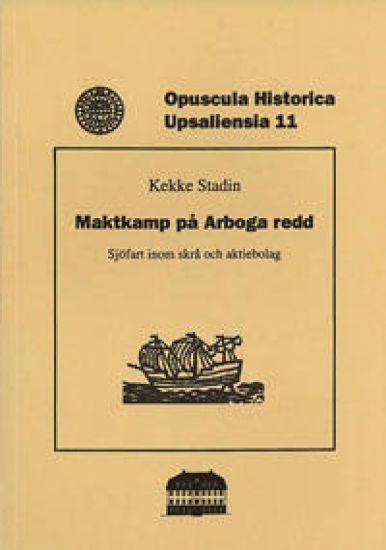 Maktkamp på Arboga redd : sjöfart inom skrå och aktiebolag