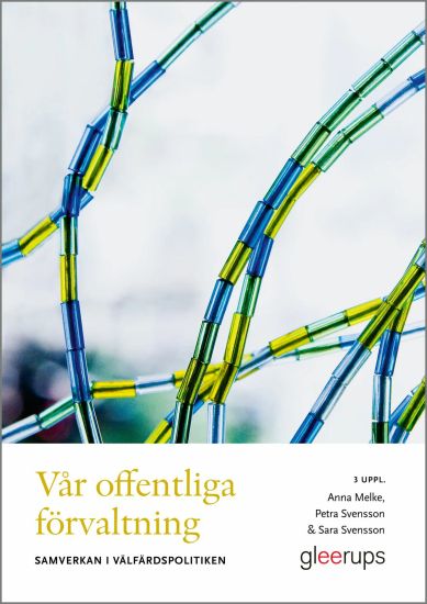 Vår offentliga förvaltning : samverkan i välfärdspolitiken