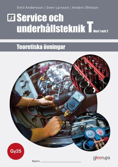 PbT Service och underhållsteknik T 1-2, övningsbok, Gy25