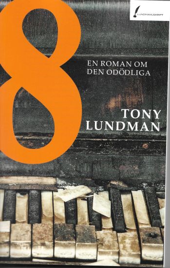 8 : en roman om den odödliga