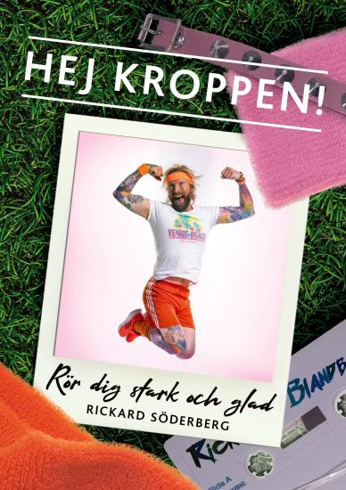 Hej kroppen : rör dig stark och glad