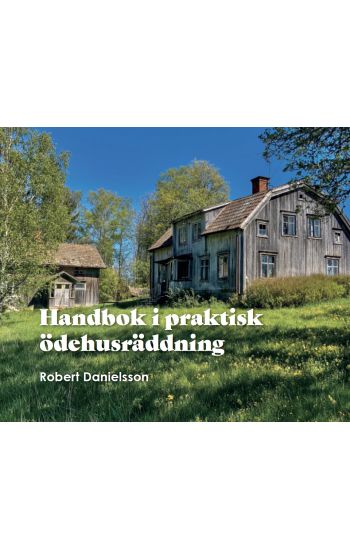 Handbok i praktisk ödehusräddning