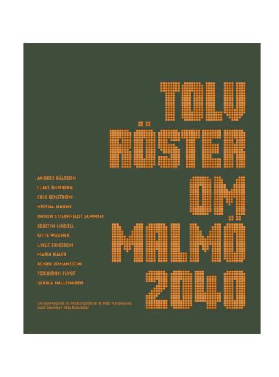 Tolv röster om Malmö 2040