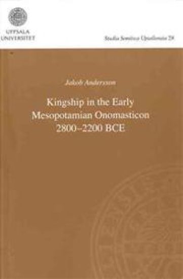 Kingship in the Early Mesopotamian Onomasticon 2800 - 2200 BCE