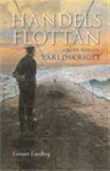 Handelsflottan under första världskriget – Lennart Lundberg, kirjan kansikuva