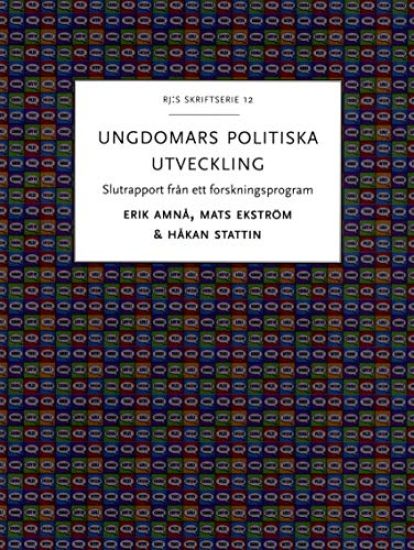 Ungdomars politiska utveckling : slutrapport från ett forskningsprogram