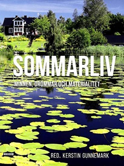 Sommarliv : minnen, drömmar och materialitet
