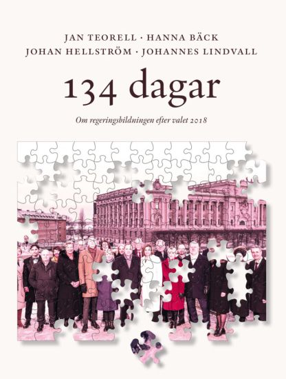 134 dagar : om regeringsbildningen efter valet 2018