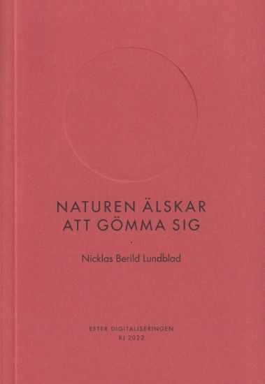 Naturen älskar att gömma sig (RJ 2022: Efter digitaliseringen)