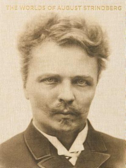 Worlds of August Strindberg