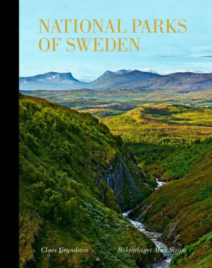 National parks of Sweden (kompakt) – Claes Grundsten, kirjan kansikuva