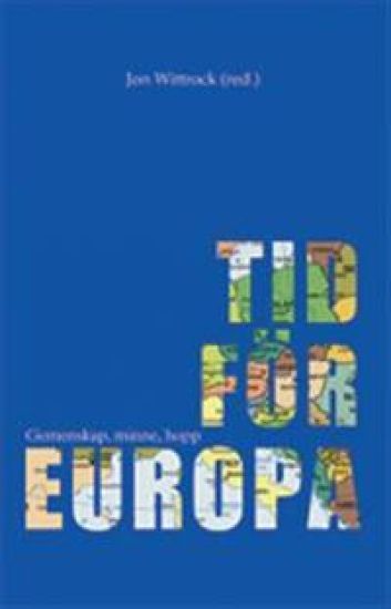 Tid för Europa : gemenskap, minne, hopp