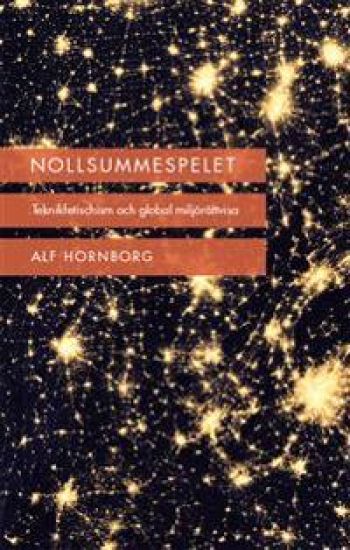 Nollsummespelet : teknikfetischism och global miljörättvisa