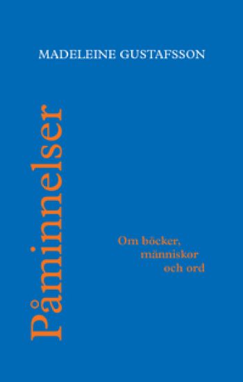 Påminnelser : om böcker, människor och ord