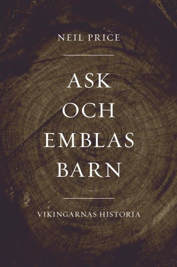Ask och Emblas barn : vikingarnas historia