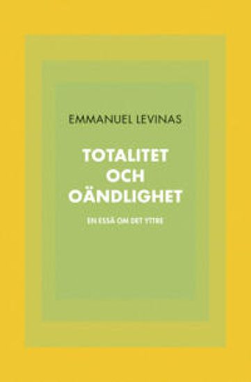 Totalitet och oändlighet : en essä om det yttre
