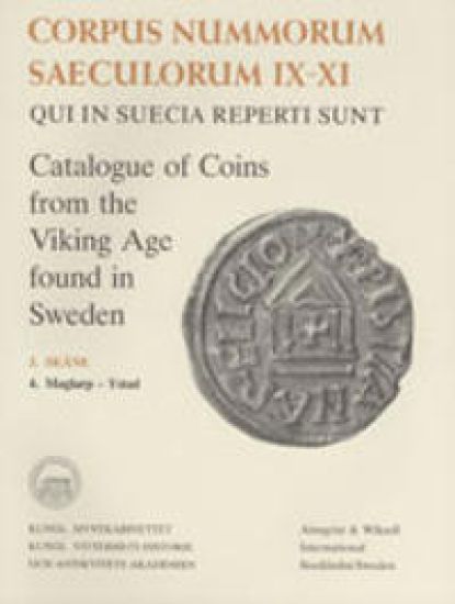 Corpus Nummorum, 3. Skåne 4 : Catalogue of Coins from the Viking Age found in Sweden