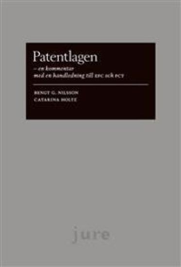 Patentlagen . en kommentar och en jämförelse med EPC och PCT