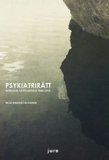 Psykiatrirätt  Intressen, rättigheter & principer