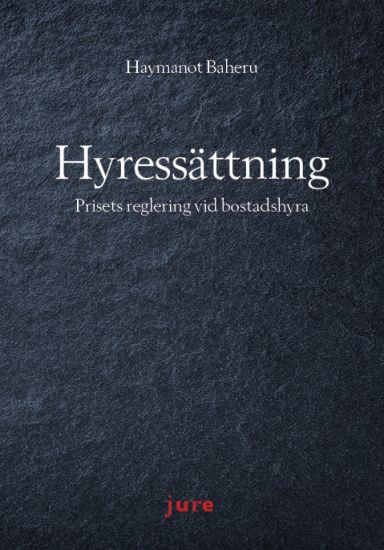 Hyressättning  Prisets reglering vid bostadshyra