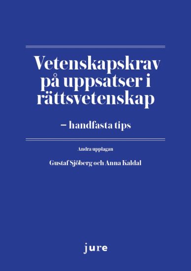 Vetenskapskrav på uppsatser i rättsvetenskap – handfasta tips