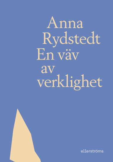 En väv av verklighet. Samlade dikter 1953-1994