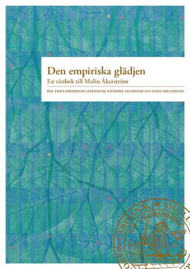 Den empiriska glädjen : en vänbok till Malin Åkerström