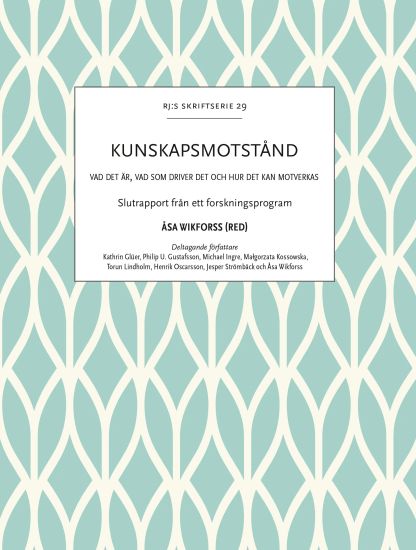 Kunskapsmotstånd : vad det är, vad som driver det och hur det kan motverkas