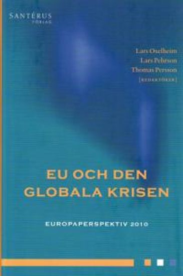 EU och den globala krisen. Europaperspektiv 2010
