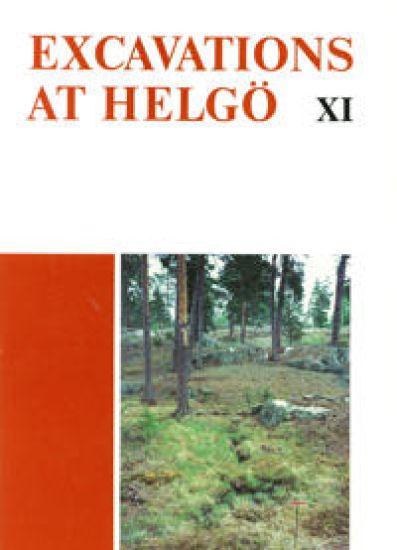 Excavations at Helgö XI : The holocene development of landscape and environment in the south-east Mälaren Valley, with special reference to Helgö