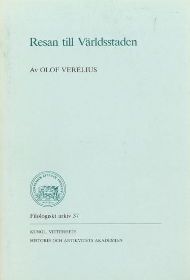 Resan till Världsstaden : Av OLOF VERELIUS