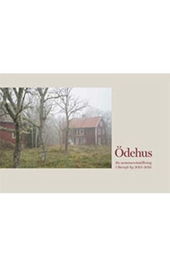 Ödehus : En sommarutställning i Stensjö by 2013-2014