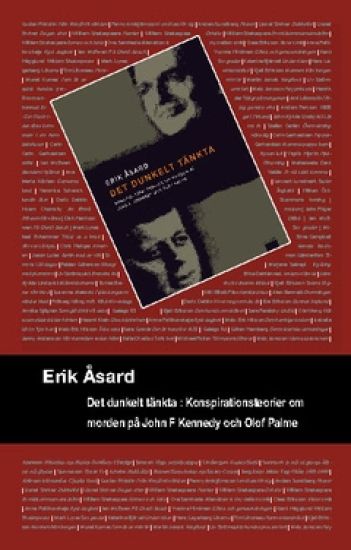 Det dunkelt tänkta : konspirationsteorier om morden på John F. Kennedy och Olof Palme